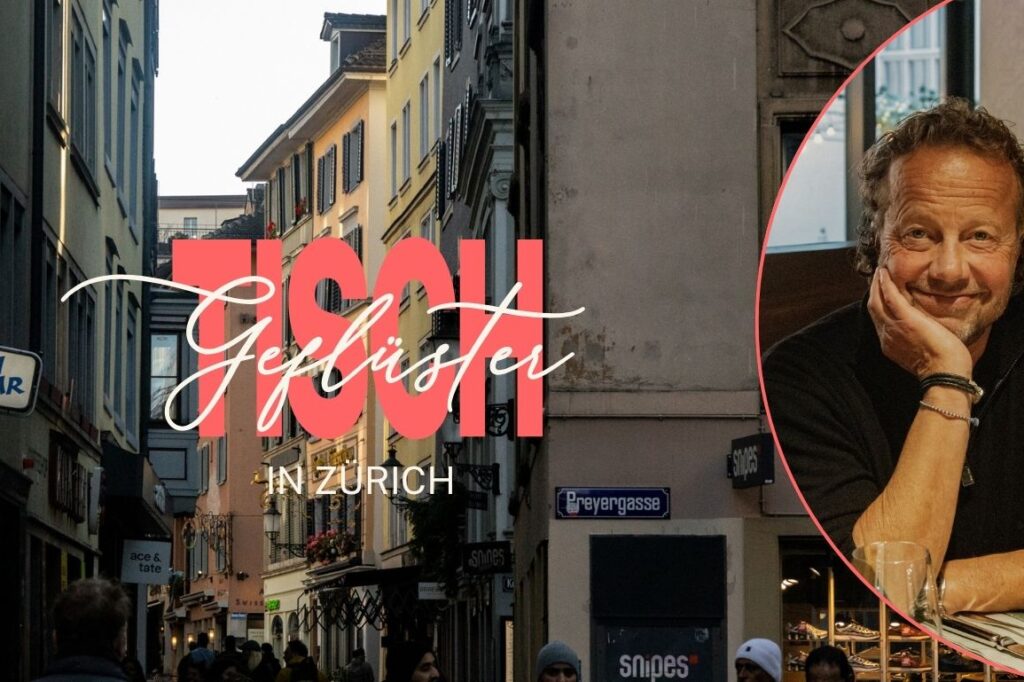 Eine enge Zürcher Altstadtgasse mit mehrstöckigen Häusern, Schildern von Bars und Geschäften sowie vorbeigehenden Menschen. In der Mitte steht der Schriftzug „Tisch Geflüster in Zürich“. Rechts im Bild befindet sich ein rund eingefügtes Foto von Rolf Hiltl, der mit der Hand den Kopf stützt und an einem Restauranttisch sitzt.