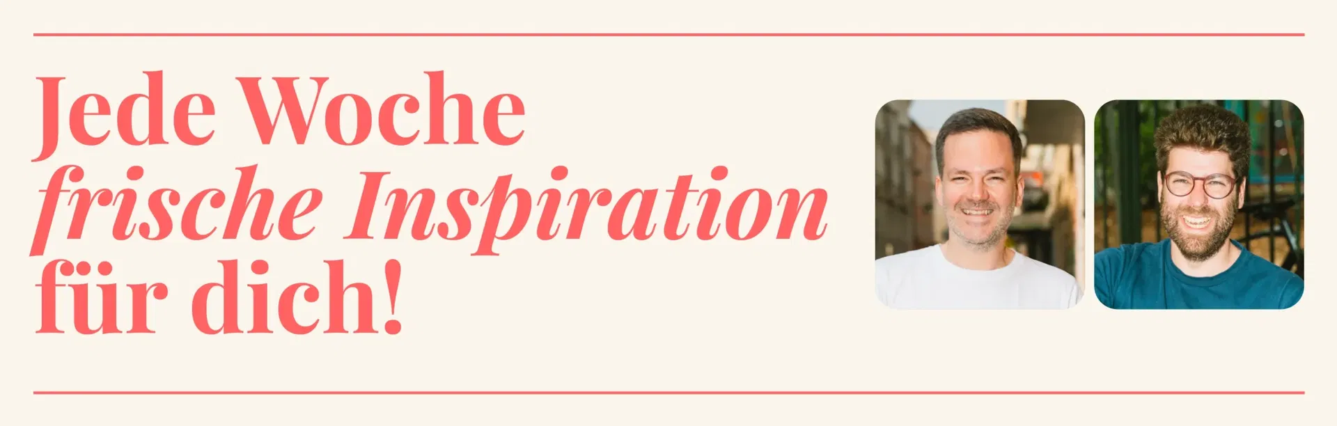 Newsletter-Header mit Claim „Jede Woche frische Inspiration für dich!“ und zwei freundlichen Porträtfotos des 1000things-Teams in warmem Look.