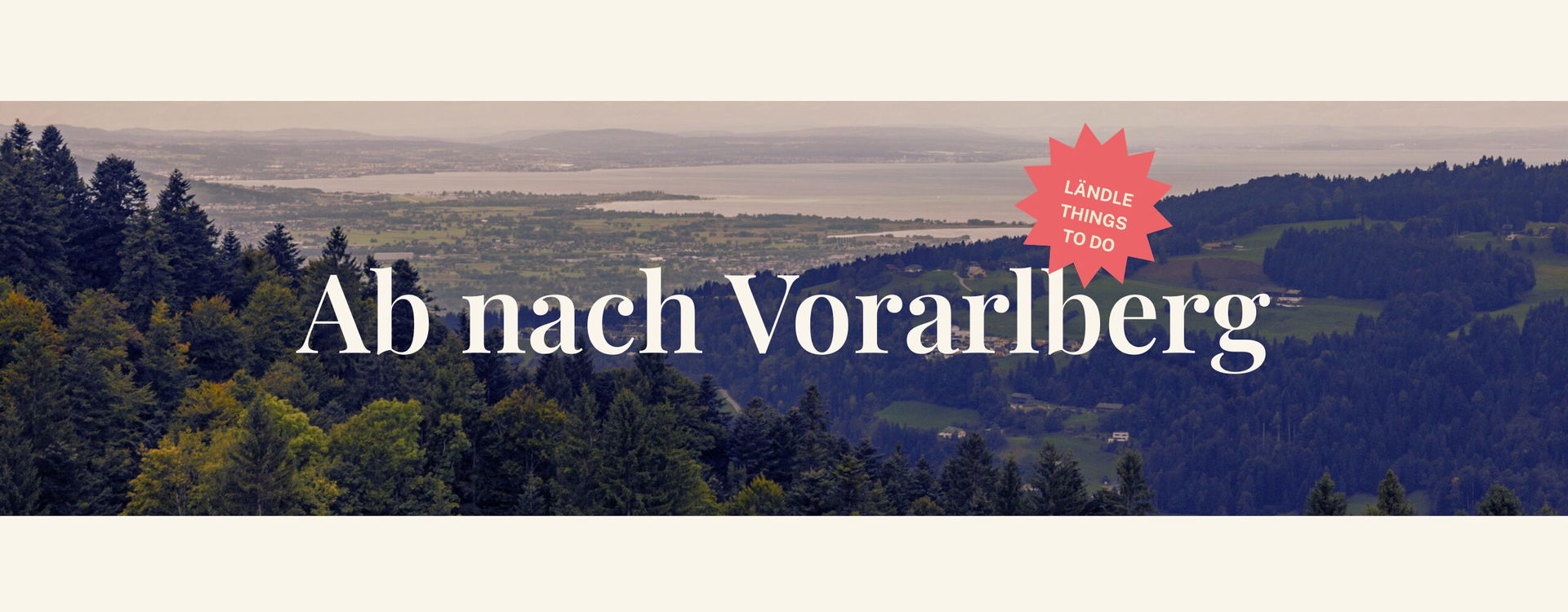 Aussicht auf Bregenz mit Schrift "Ab nach Vorarlberg"