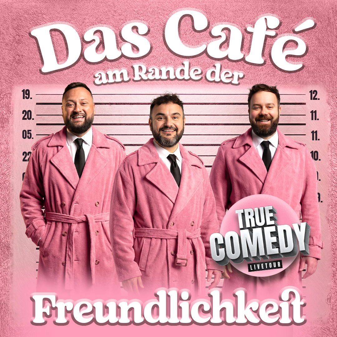 True Comedy Tour Plakat vom Podcast Das Café am Rande der Freundlichkeit